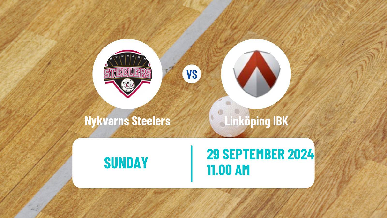 Floorball Swedish Superligan Floorball Nykvarns Steelers - Linköping IBK