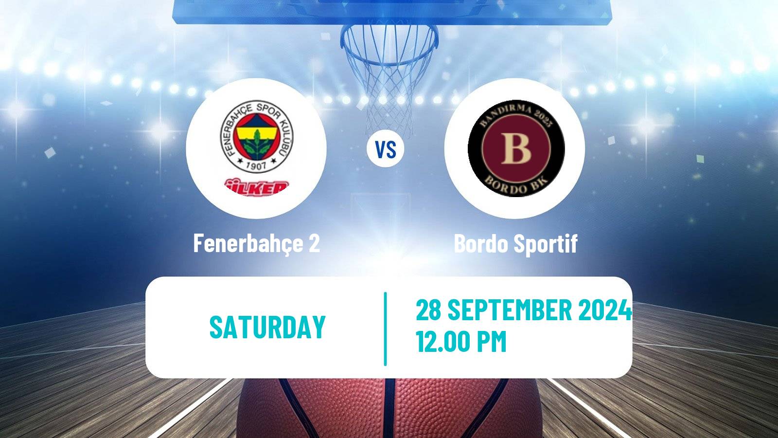 Basketball Turkish TBL Fenerbahçe 2 - Bordo Sportif