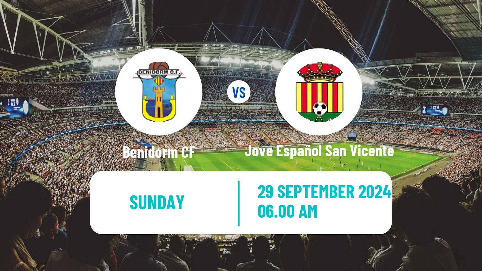 Soccer Spanish Tercera RFEF - Group 6 Benidorm - Jove Español San Vicente