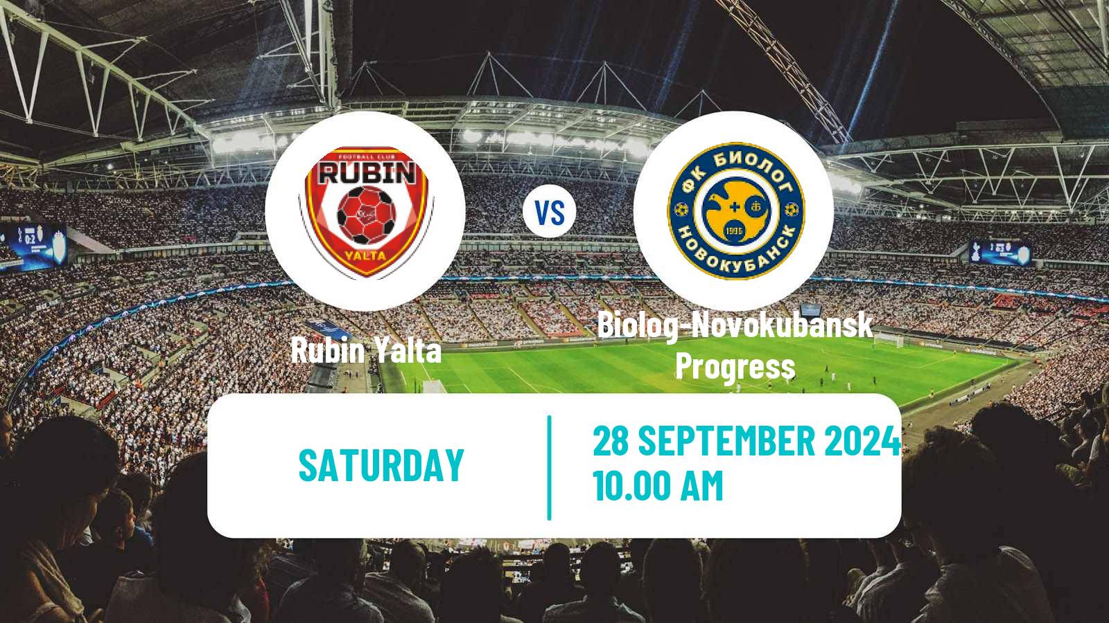 Soccer FNL 2 Division B Group 1 Rubin Yalta - Biolog-Novokubansk Progress