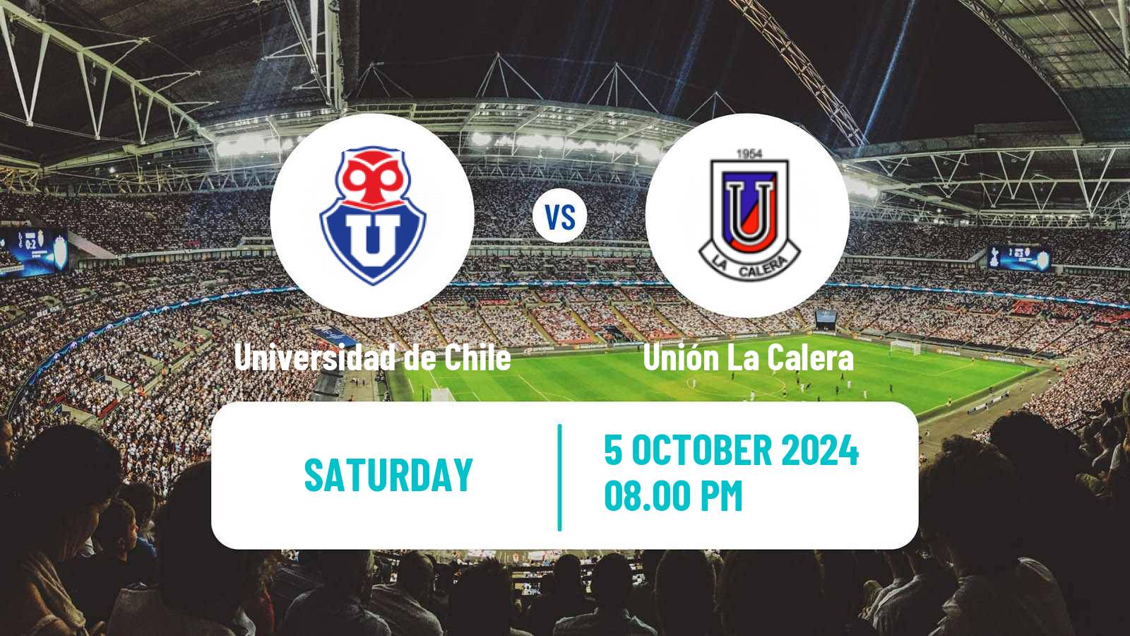 Soccer Chilean Primera Division Universidad de Chile - Unión La Calera