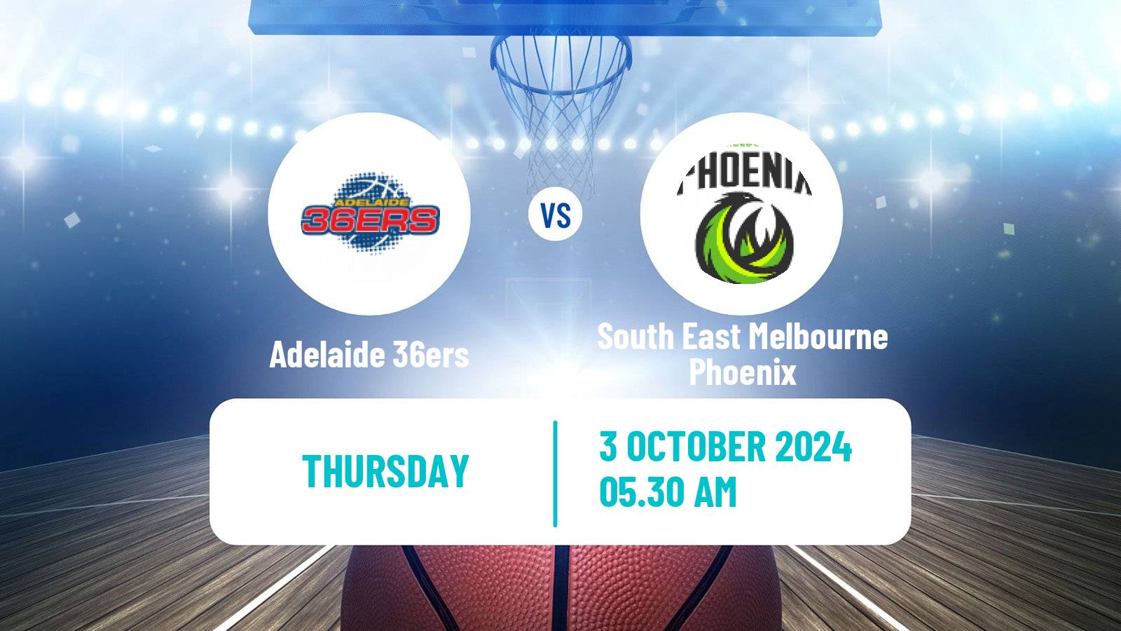 Basketball Australian NBL Adelaide 36ers - South East Melbourne Phoenix