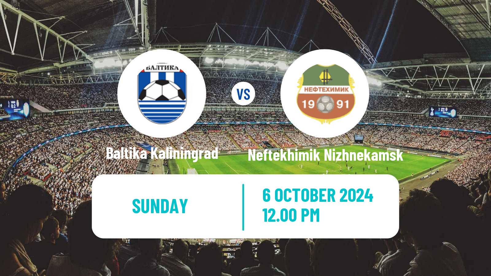 Soccer Russian FNL Baltika Kaliningrad - Neftekhimik Nizhnekamsk