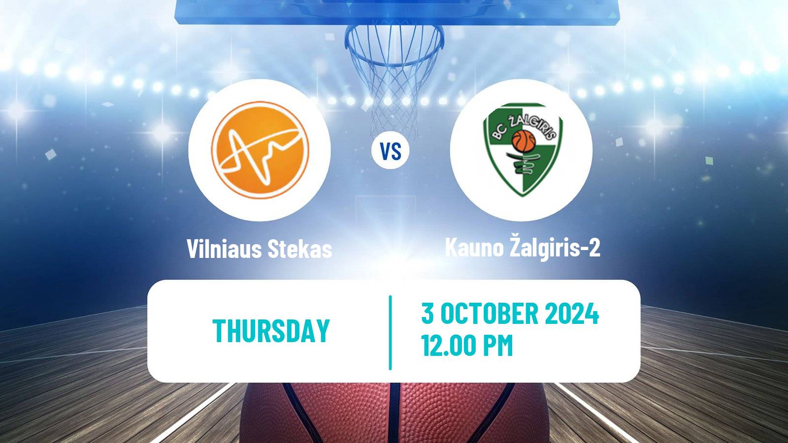 Basketball Lietuvos NKL Vilniaus Stekas - Kauno Žalgiris-2