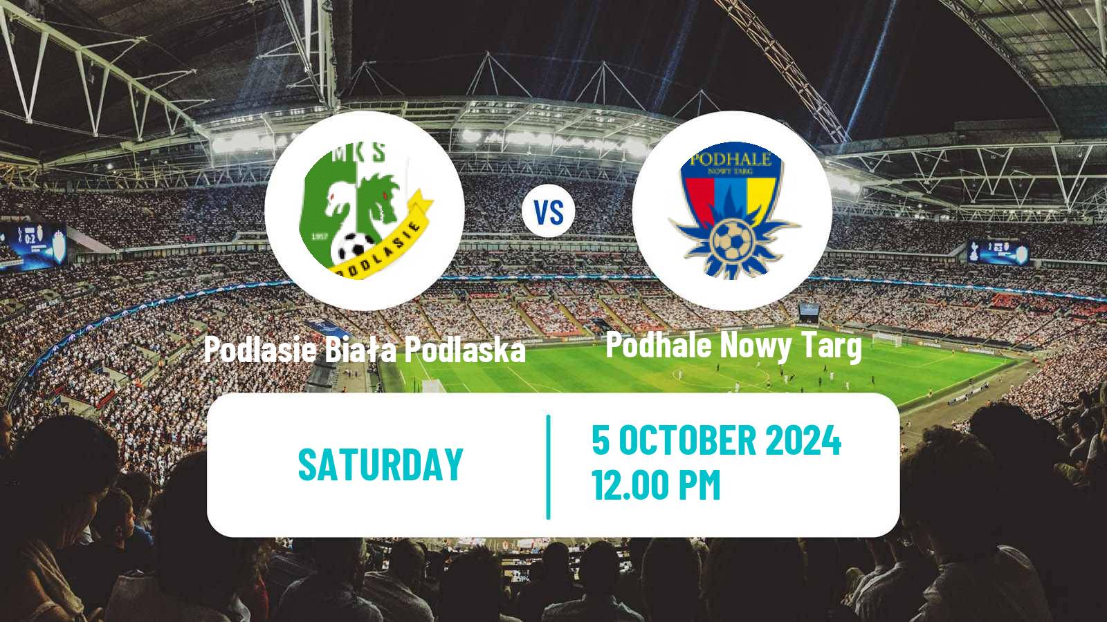 Soccer Polish Division 3 - Group IV Podlasie Biała Podlaska - Podhale Nowy Targ