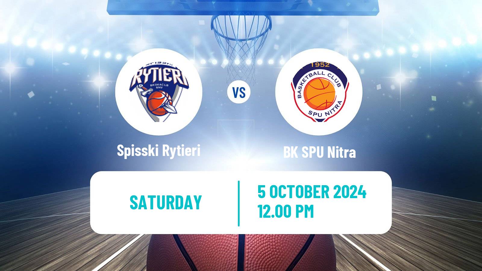 Basketball Slovak Extraliga Basketball Spisski Rytieri - Nitra