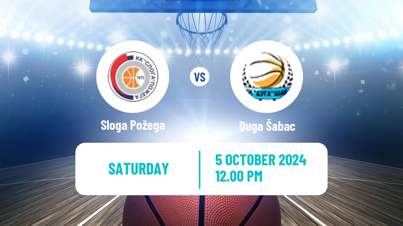 Basketball Serbian 1 ZLS Basketball Women Sloga Požega - Duga Šabac