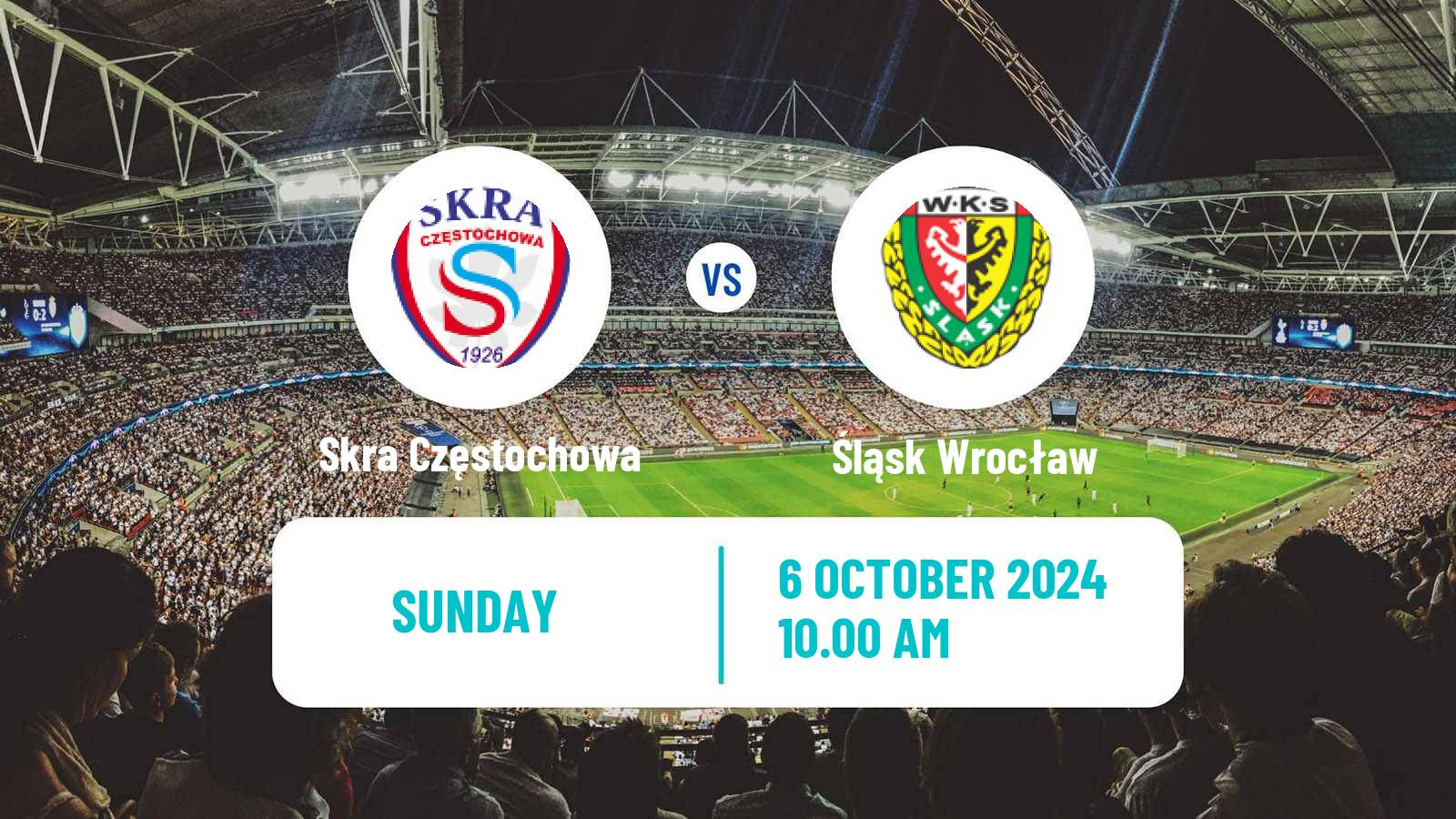 Soccer Polish Ekstraliga Women Skra Częstochowa - Śląsk Wrocław