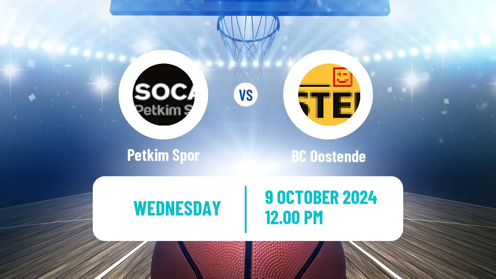 Basketball Champions League Basketball Petkim Spor - Oostende