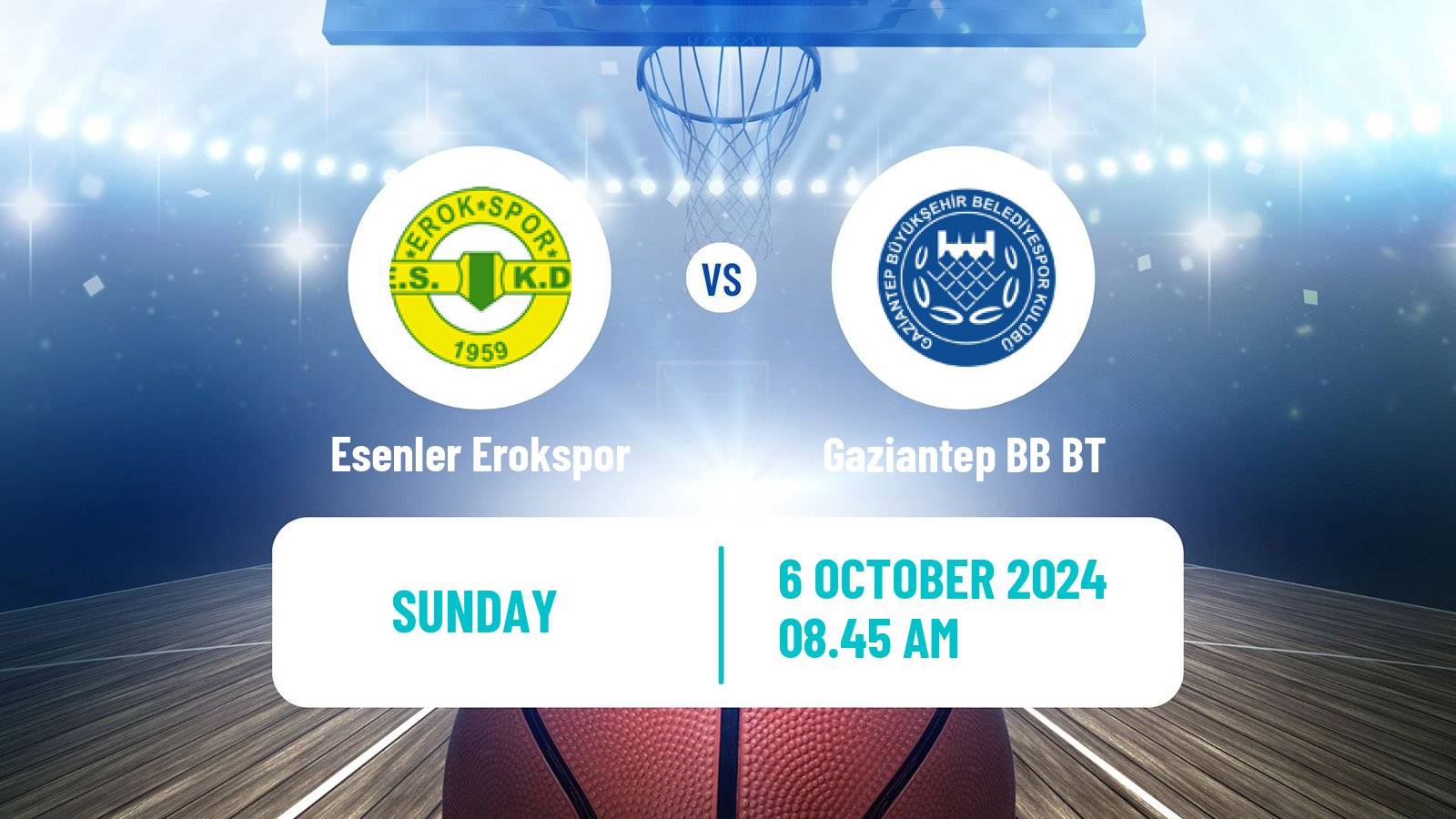 Basketball Turkish TBL Esenler Erokspor - Gaziantep BB BT