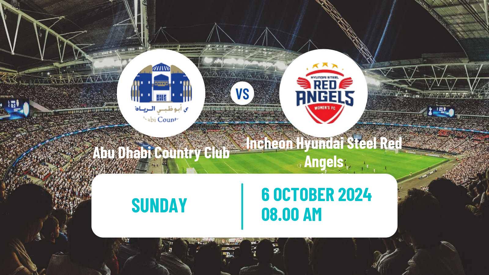 Soccer AFC Champions League Women Abu Dhabi Country Club - Incheon Hyundai Steel Red Angels