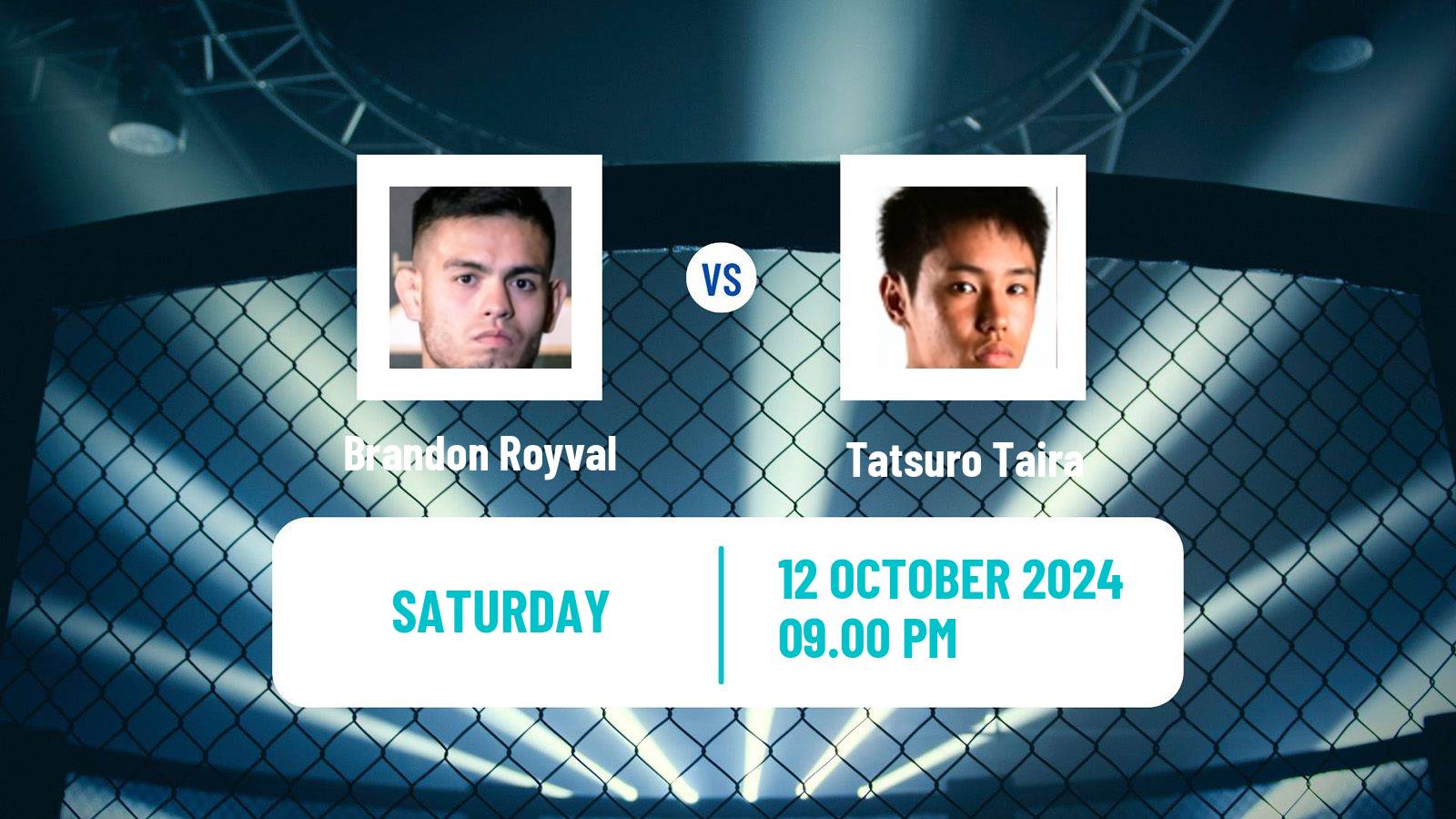 MMA Flyweight UFC Men Brandon Royval - Tatsuro Taira