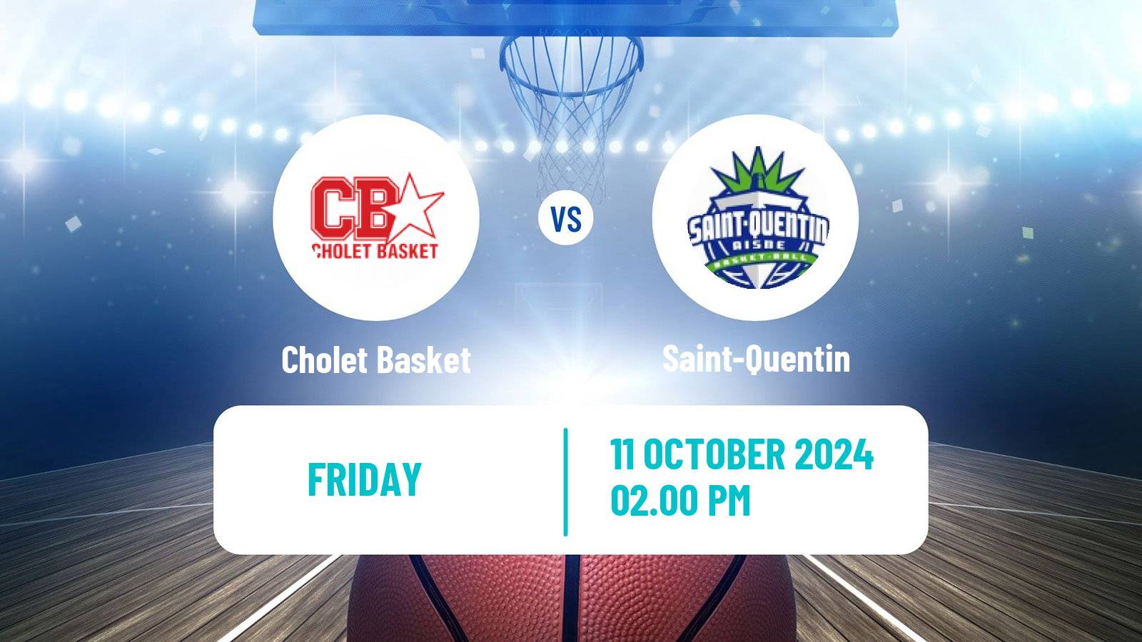 Basketball French LNB Cholet Basket - Saint-Quentin