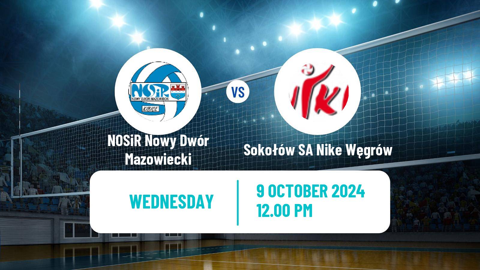 Volleyball Polish I Liga Volleyball Women NOSiR Nowy Dwór Mazowiecki - Sokołów SA Nike Węgrów