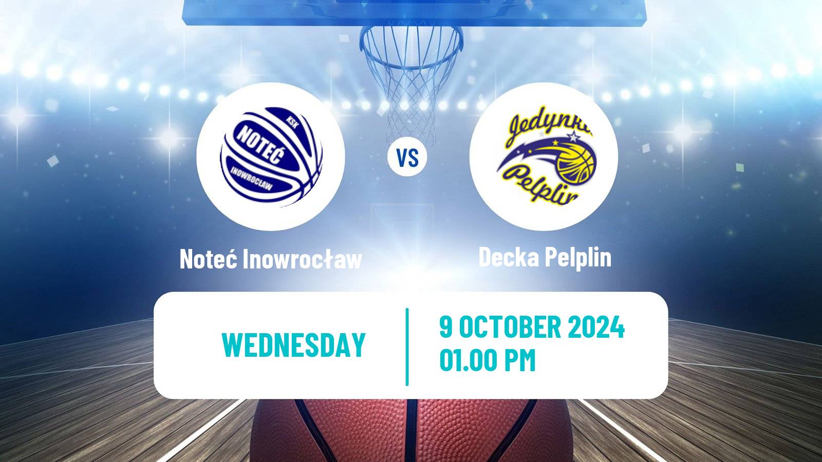 Basketball Polish 1 Liga Basketball Noteć Inowrocław - Decka Pelplin