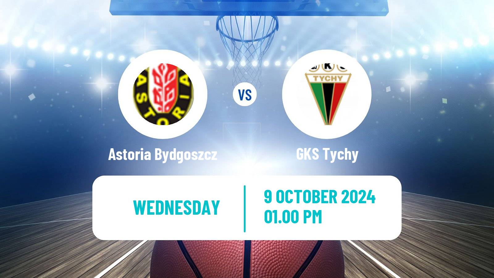 Basketball Polish 1 Liga Basketball Astoria Bydgoszcz - GKS Tychy