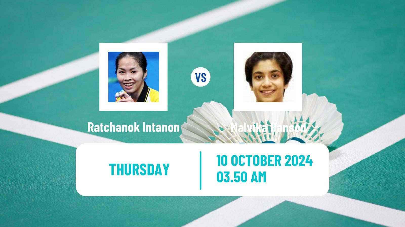 Badminton BWF World Tour Arctic Open Women Ratchanok Intanon - Malvika Bansod