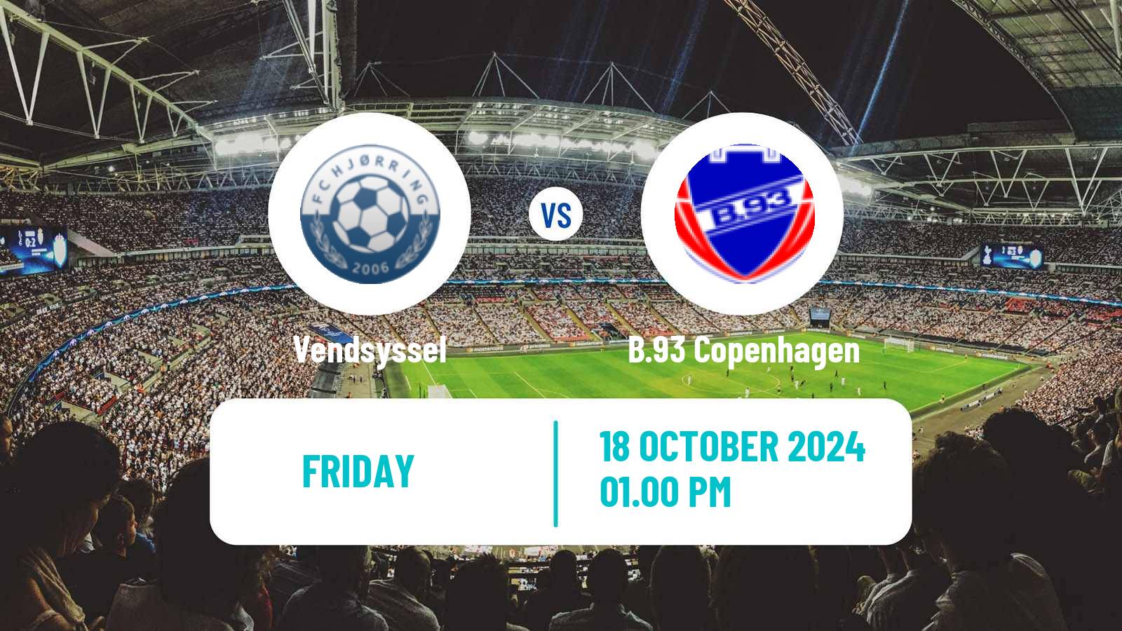 Soccer Danish 1 Division Vendsyssel - B.93 Copenhagen