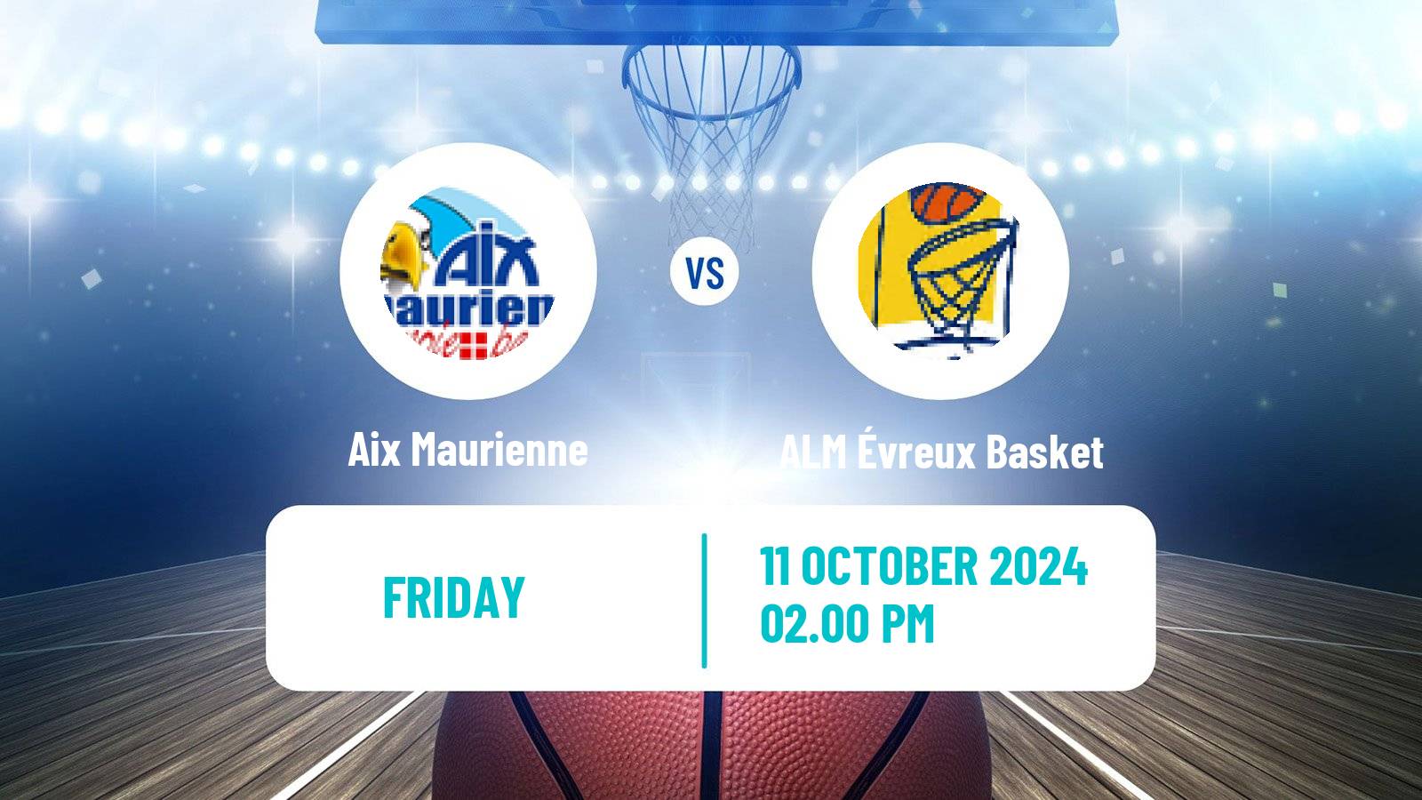 Basketball French LNB Pro B Aix Maurienne - ALM Évreux Basket