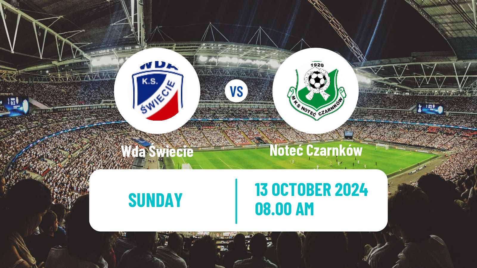 Soccer Polish Division 3 - Group II Wda Świecie - Noteć Czarnków