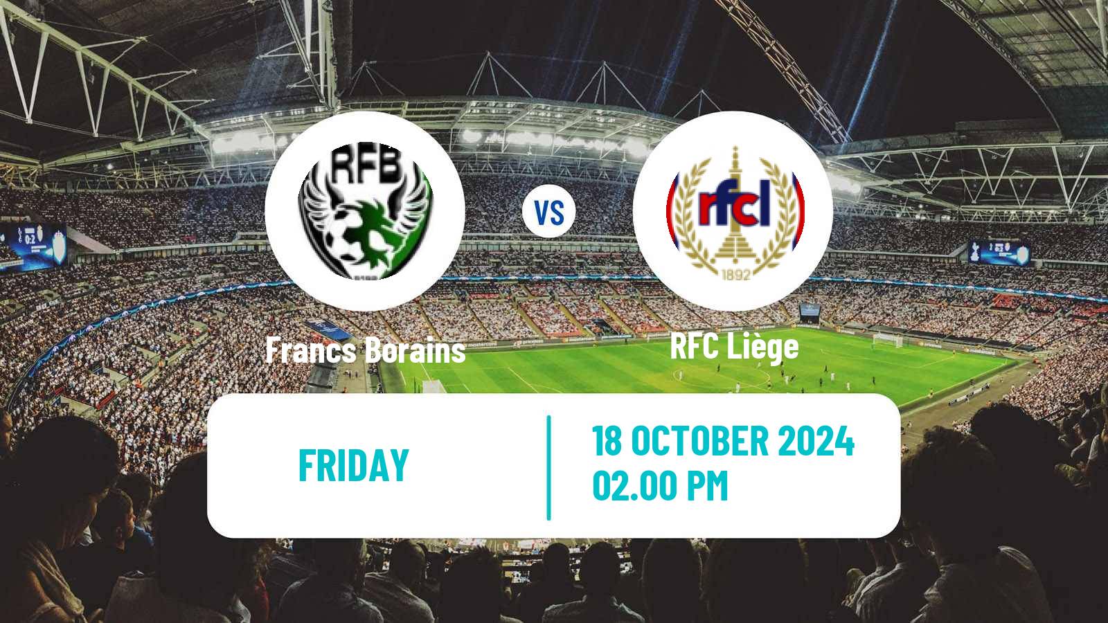 Soccer Belgian Сhallenger Pro League Francs Borains - RFC Liège