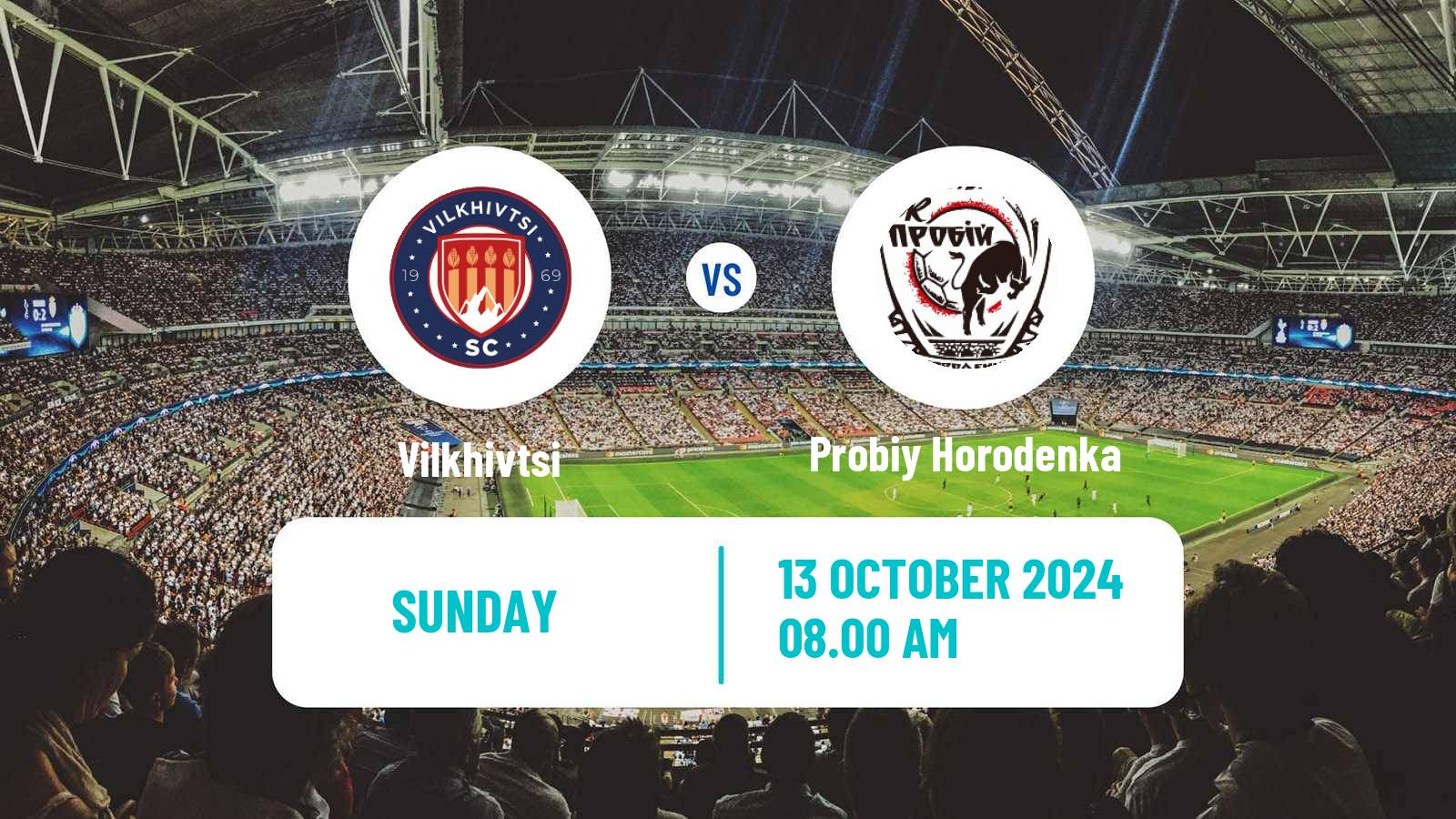 Soccer Ukrainian Druha Liga Vilkhivtsi - Probiy Horodenka