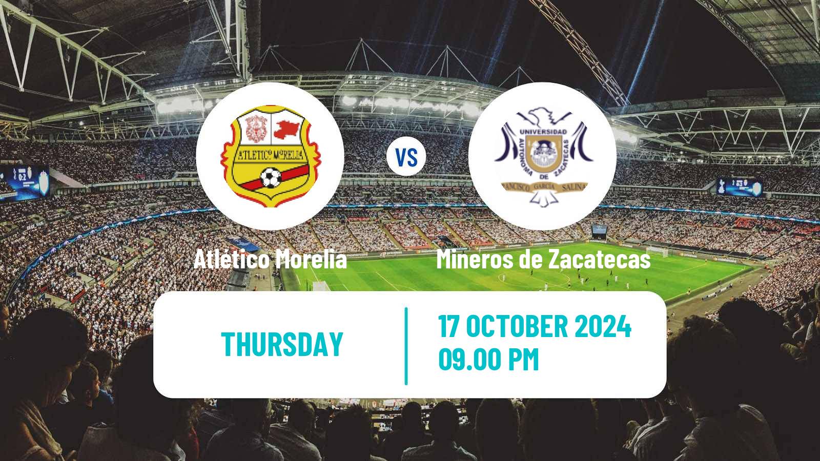 Soccer Mexican Liga de Expansion MX Atlético Morelia - Mineros de Zacatecas