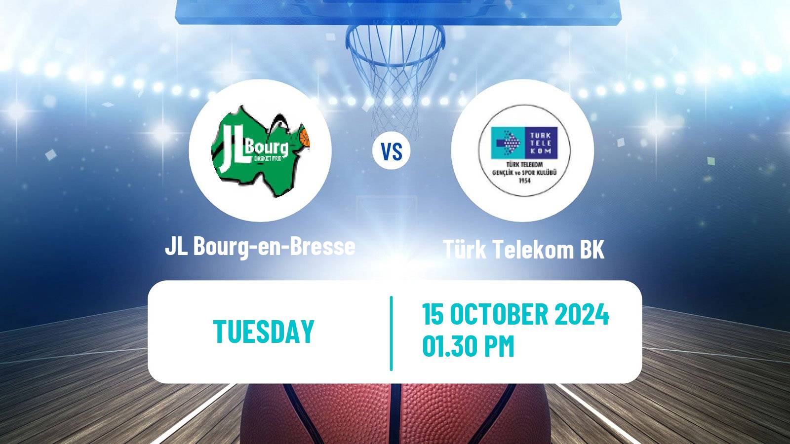 Basketball Eurocup JL Bourg-en-Bresse - Türk Telekom BK