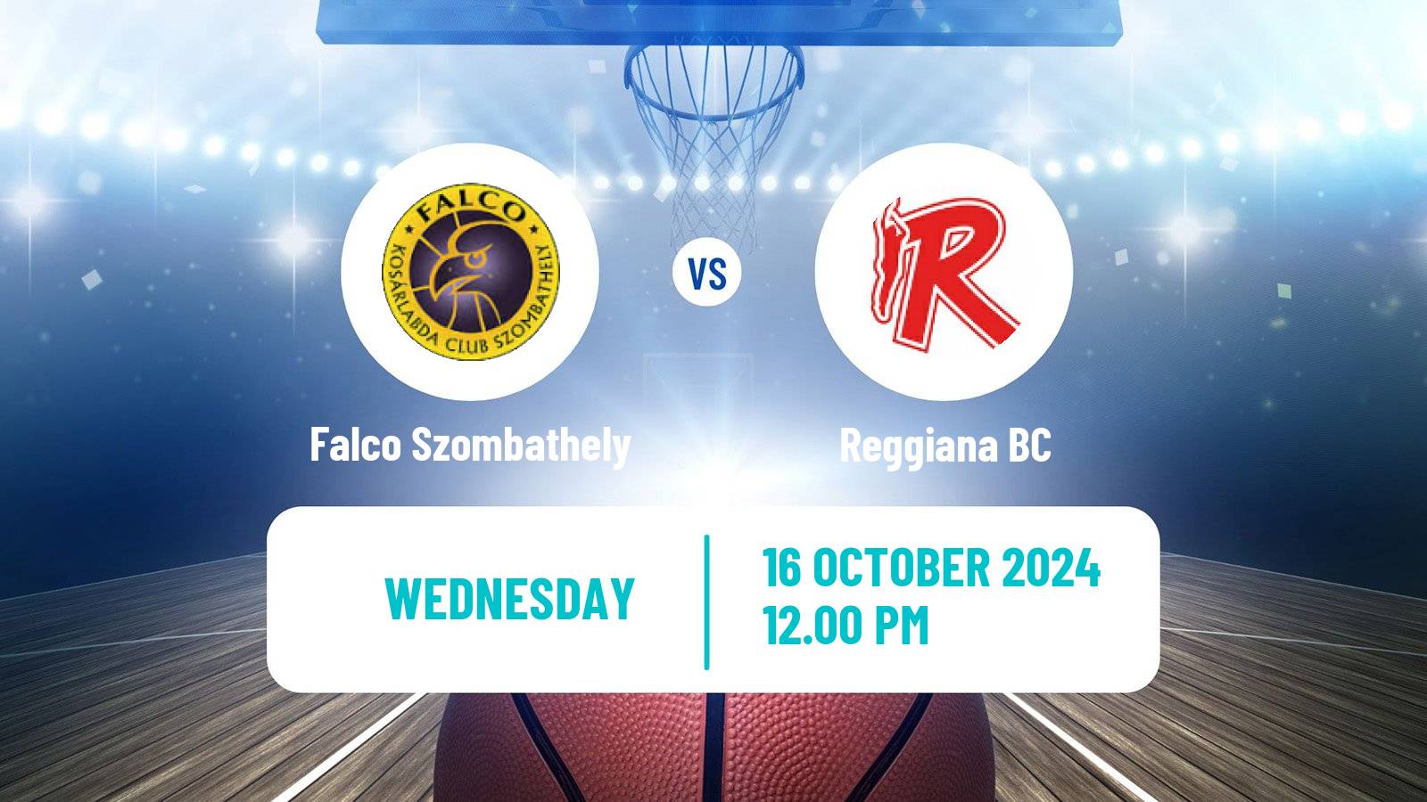 Basketball Champions League Basketball Falco Szombathely - Reggiana