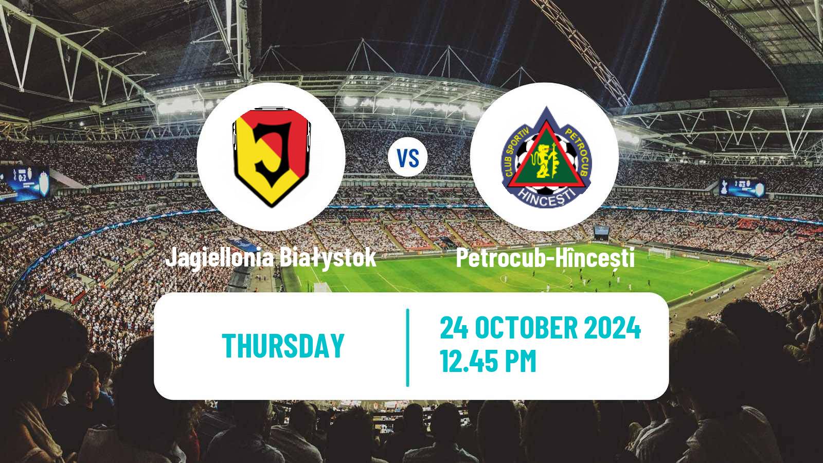 Soccer UEFA Europa Conference League Jagiellonia Białystok - Petrocub-Hîncești