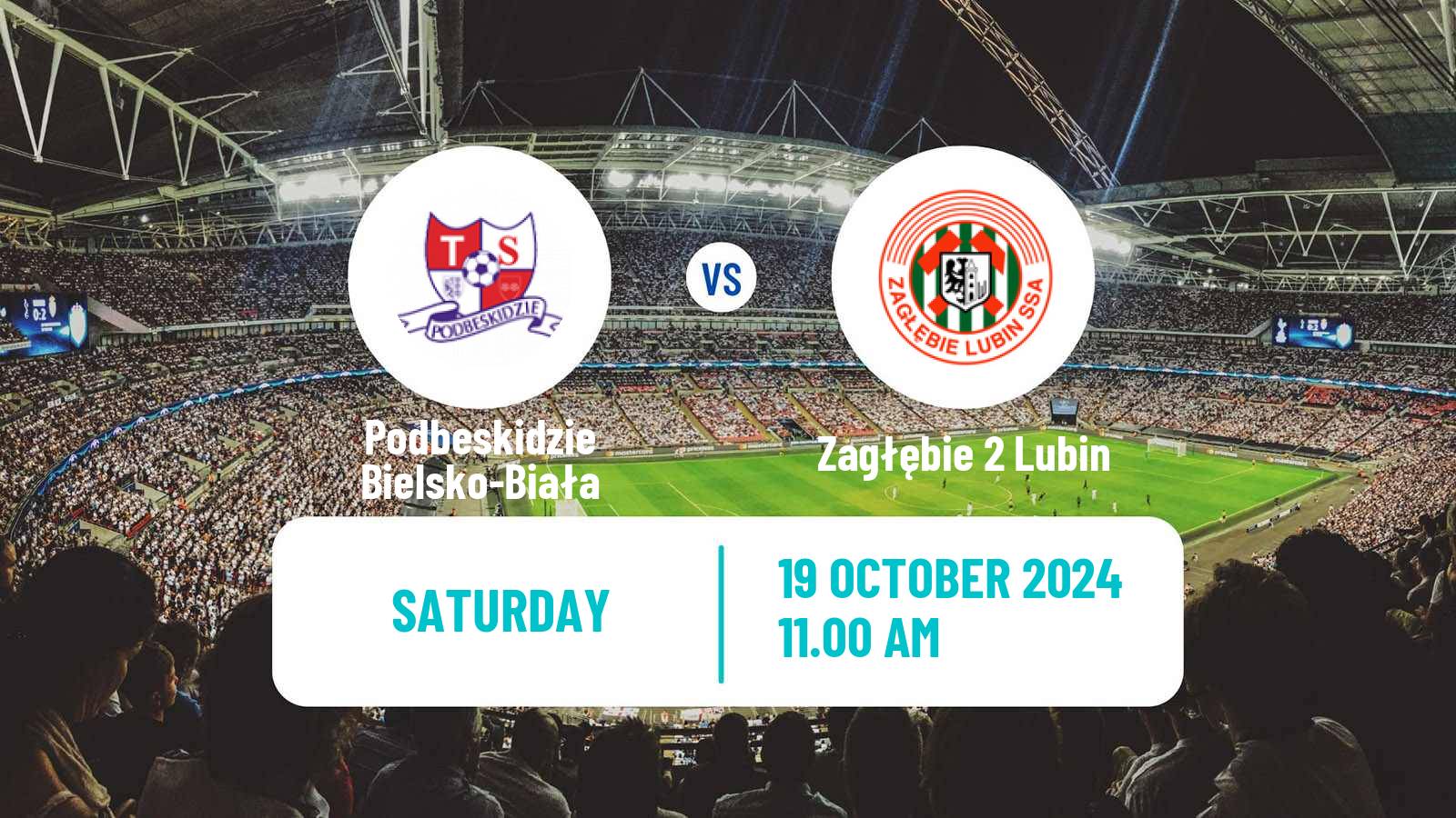 Soccer Polish Division 2 Podbeskidzie Bielsko-Biała - Zagłębie 2 Lubin