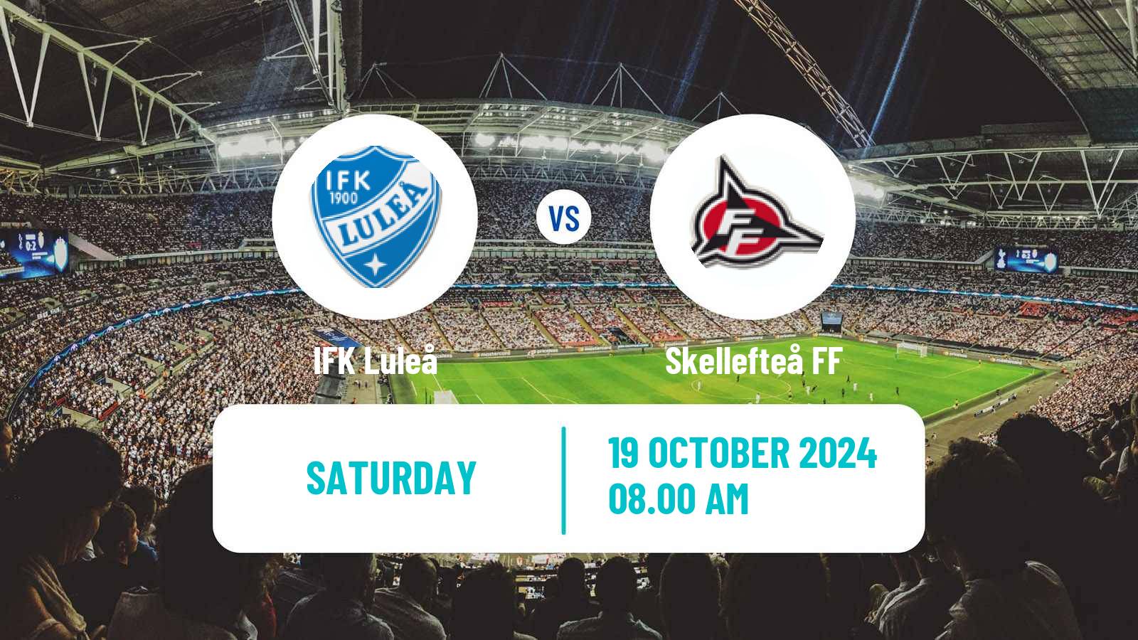 Soccer Swedish Division 2 - Norrland Luleå - Skellefteå FF