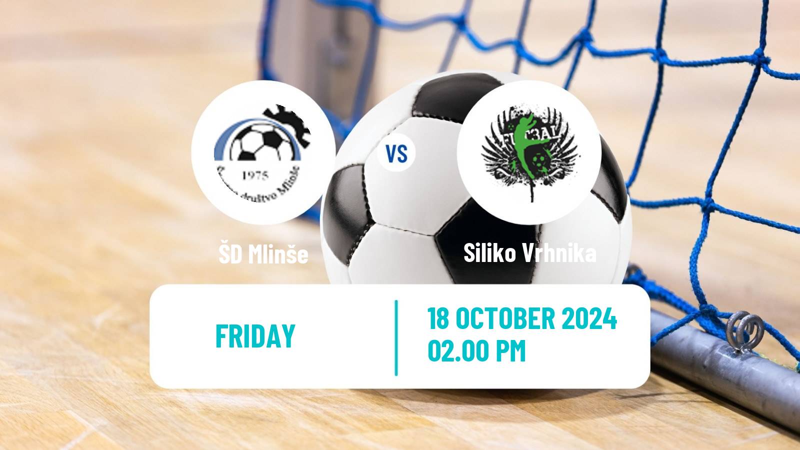 Futsal Slovenian 1 SFL Mlinše - Siliko Vrhnika