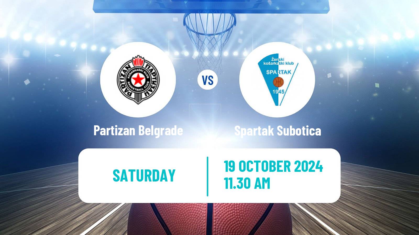 Basketball Serbian 1 ZLS Basketball Women Partizan Belgrade - Spartak Subotica