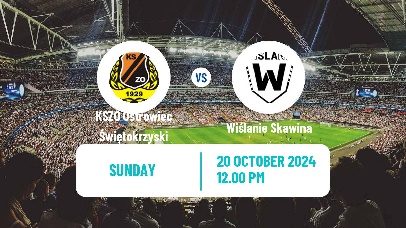 Soccer Polish Division 3 - Group IV KSZO Ostrowiec Świętokrzyski - Wiślanie Skawina