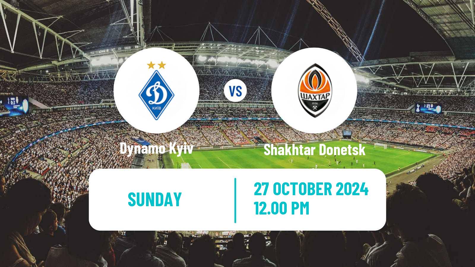 Soccer Ukrainian Premier League Dynamo Kyiv - Shakhtar Donetsk