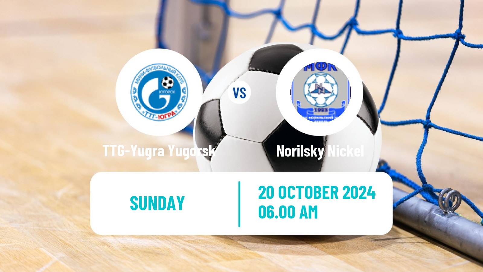 Futsal Russian Super Liga Futsal TTG-Yugra Yugorsk - Norilsky Nickel