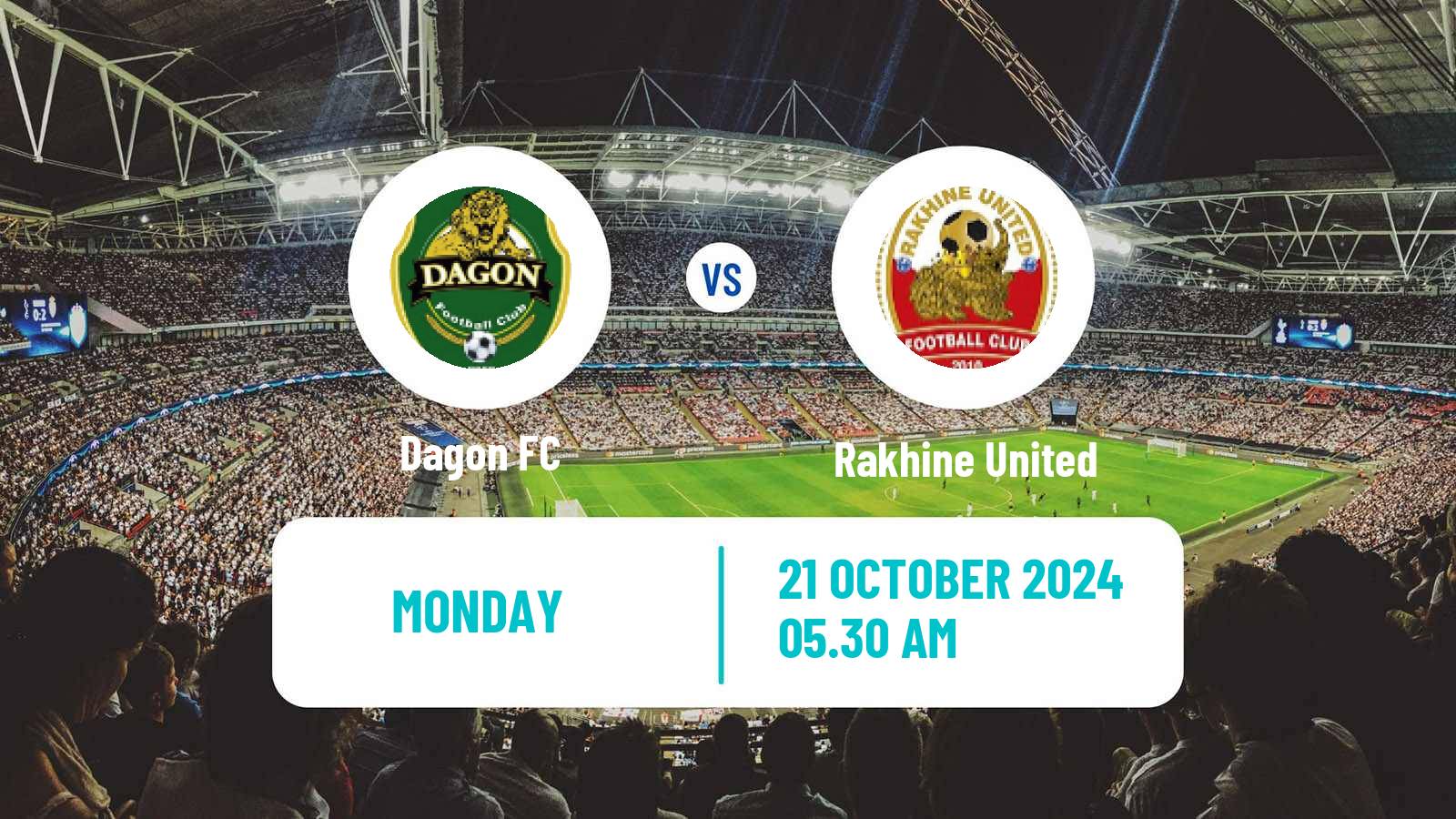 Soccer Myanmar National League Dagon - Rakhine United