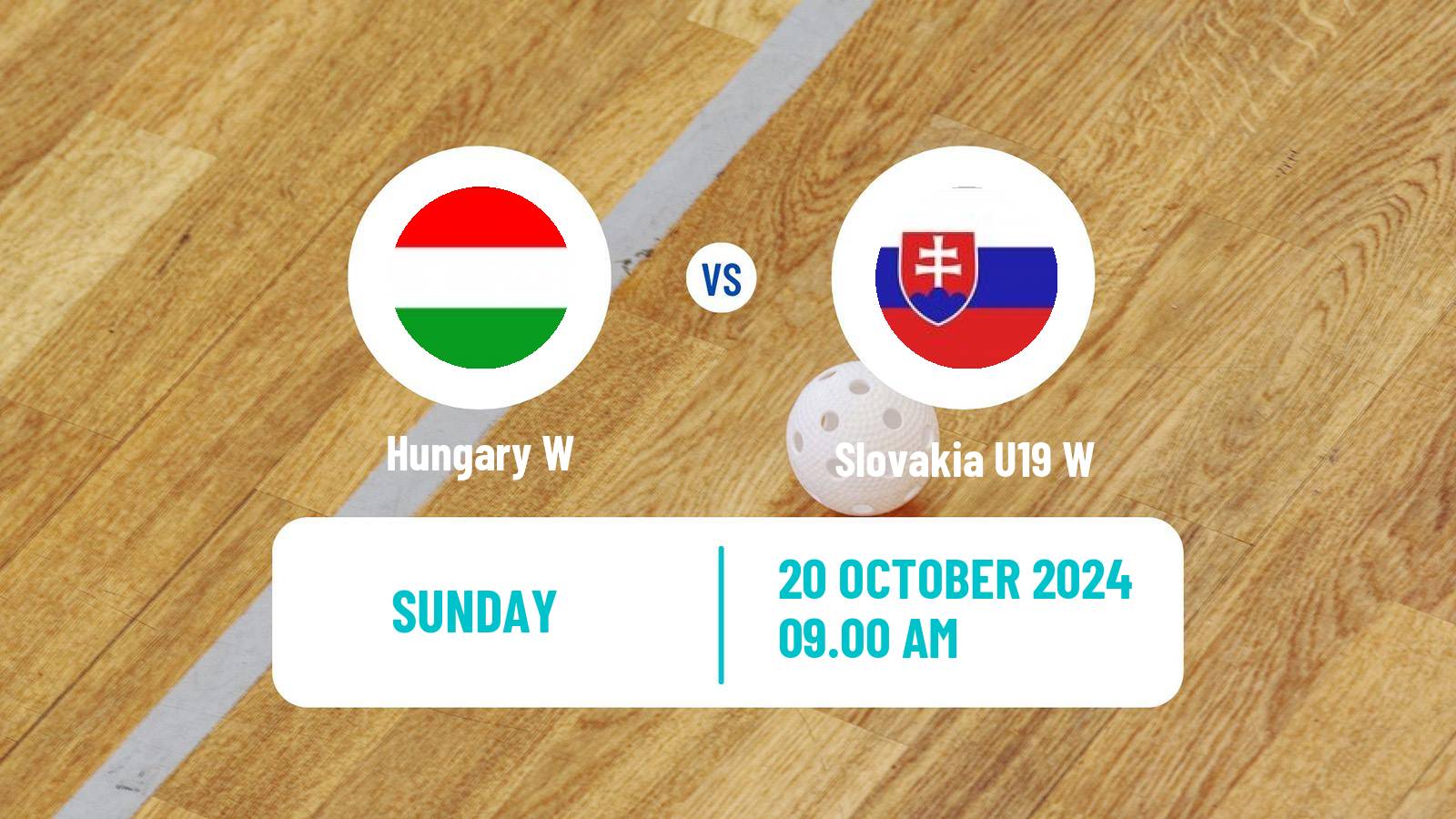 Floorball Friendly International Floorball Women Hungary W - Slovakia U19 W