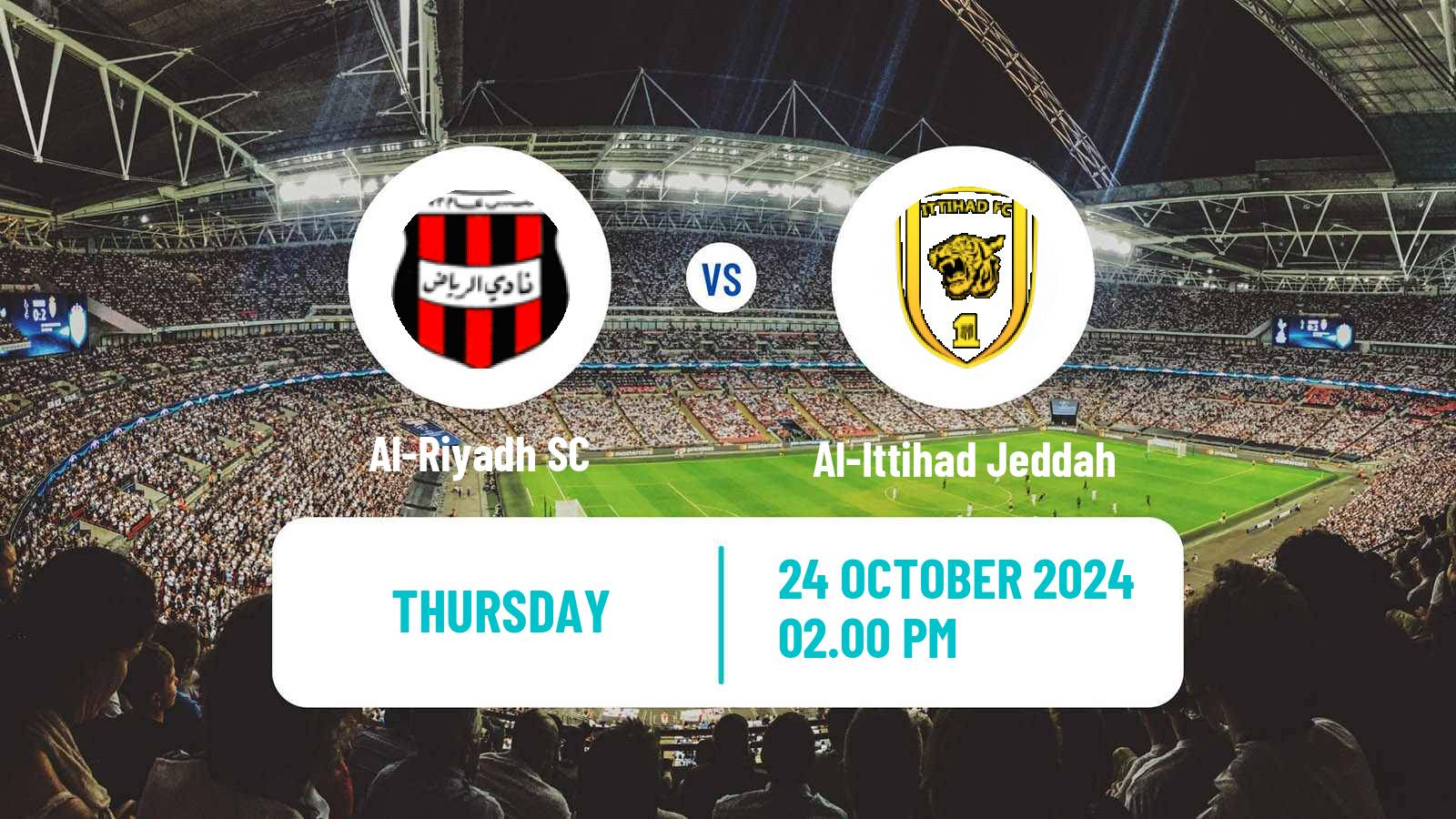 Soccer Saudi Professional League Al-Riyadh - Al-Ittihad Jeddah