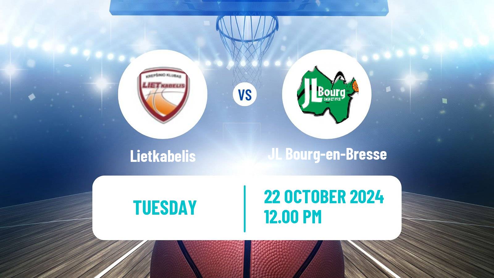 Basketball Eurocup Lietkabelis - JL Bourg-en-Bresse