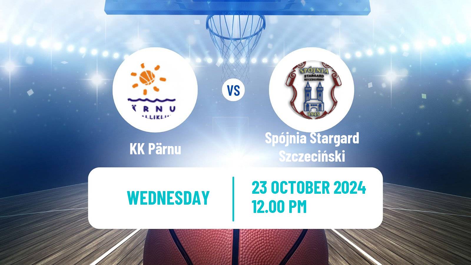 Basketball FIBA Europe Cup Pärnu - Spójnia Stargard Szczeciński