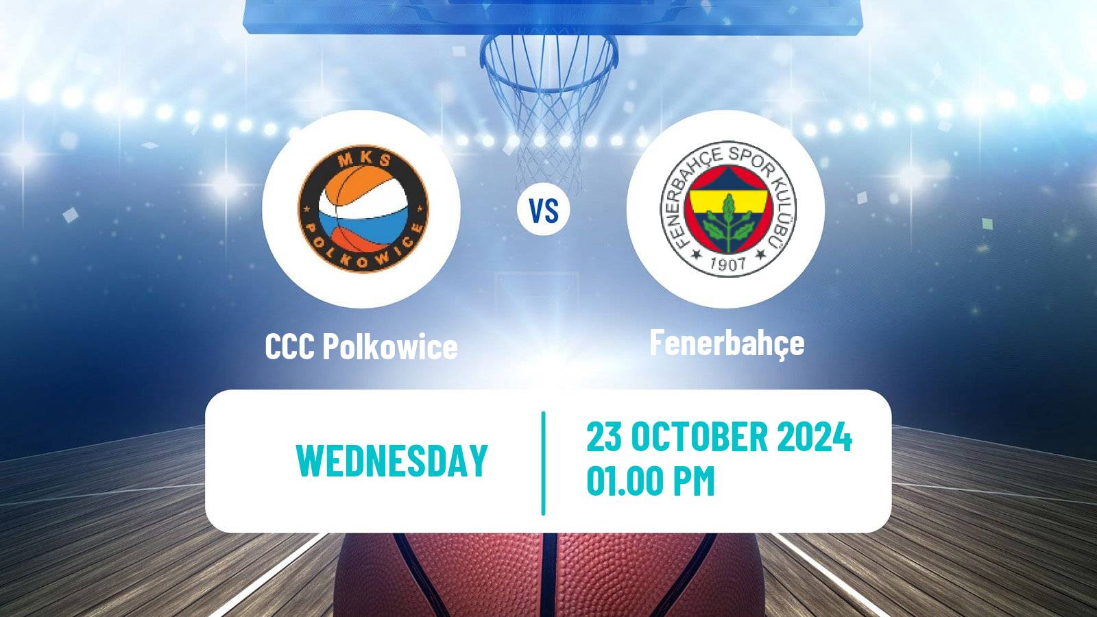 Basketball Euroleague Women CCC Polkowice - Fenerbahçe