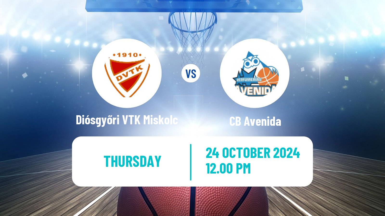 Basketball Euroleague Women Diósgyőri VTK Miskolc - CB Avenida