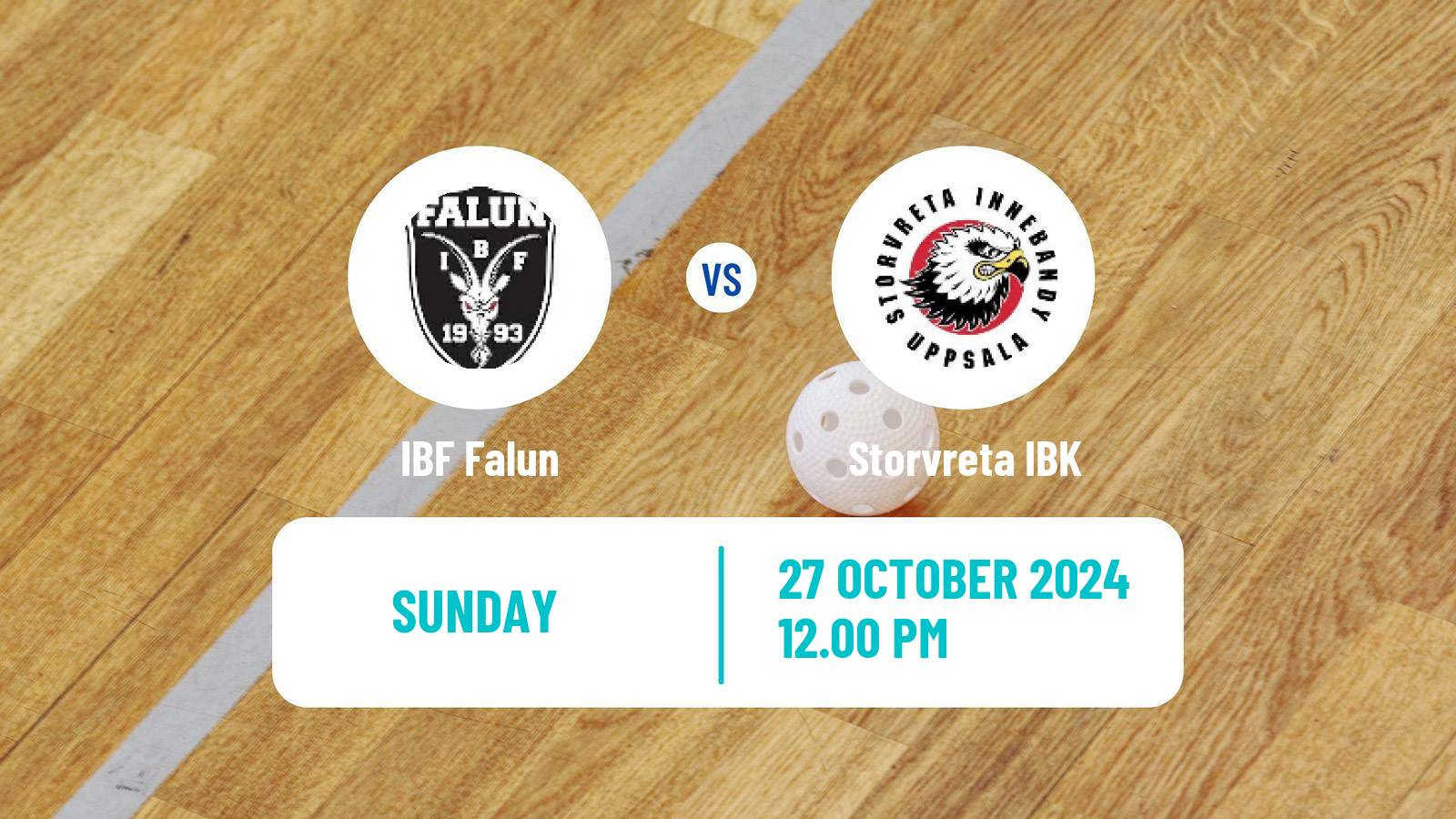 Floorball Swedish Superligan Floorball Falun - Storvreta IBK