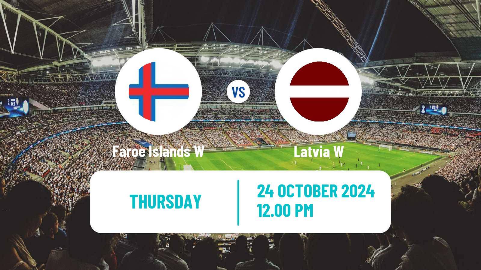 Soccer Friendly International Women Faroe Islands W - Latvia W