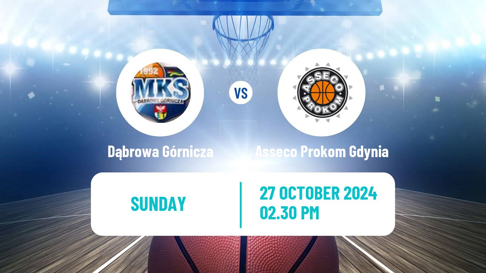 Basketball Polish Basket Liga Dąbrowa Górnicza - Asseco Prokom Gdynia