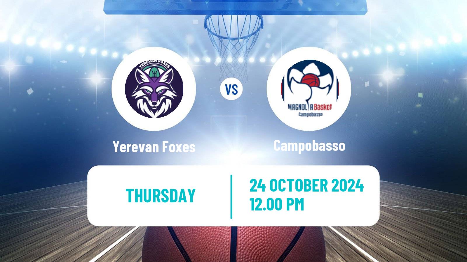 Basketball Eurocup Women Yerevan Foxes - Campobasso