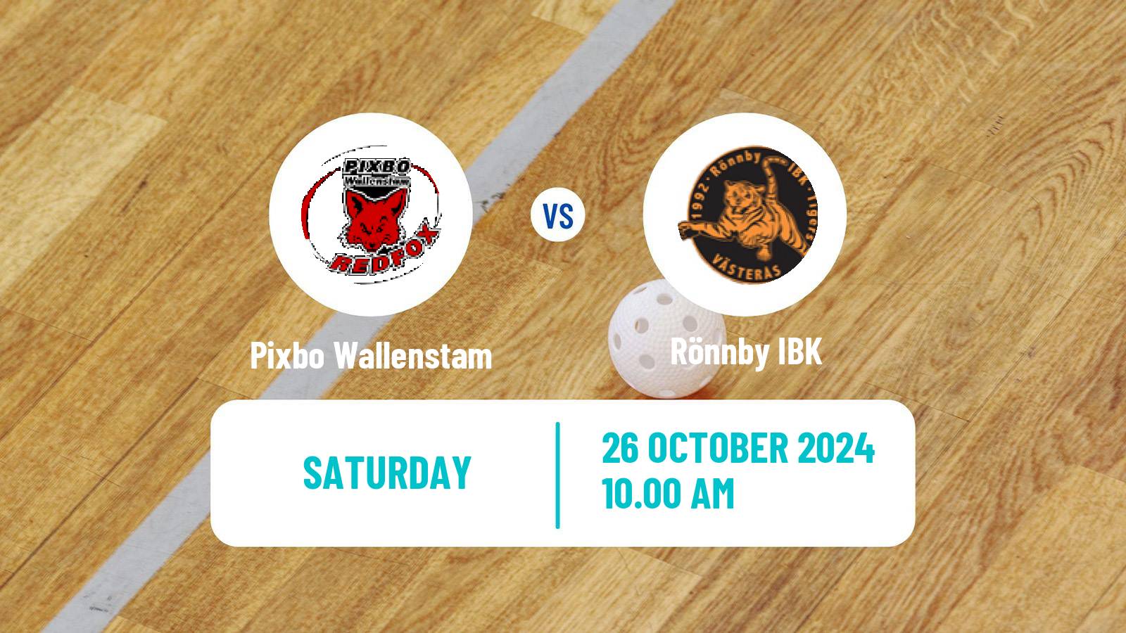 Floorball Swedish Superligan Floorball Women Pixbo Wallenstam - Rönnby IBK