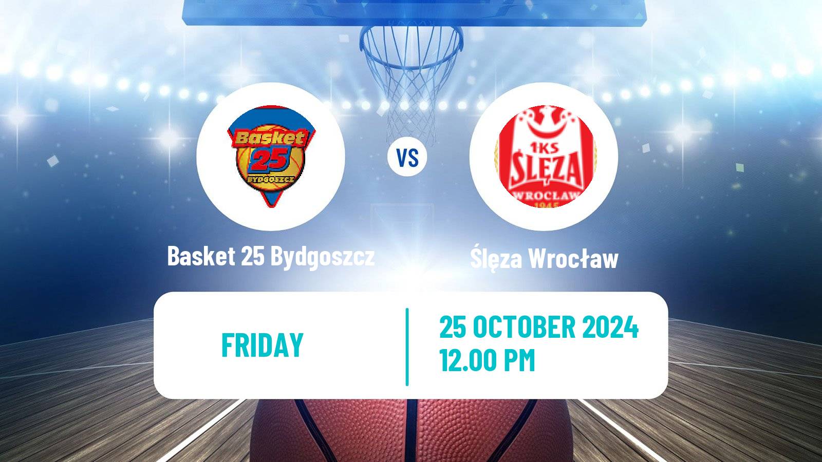 Basketball Polish Ekstraklasa Basketball Women Basket 25 Bydgoszcz - Ślęza Wrocław